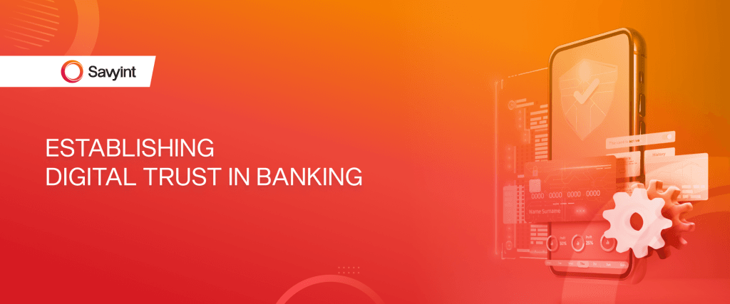 Establishing Digital Trust in Banking
