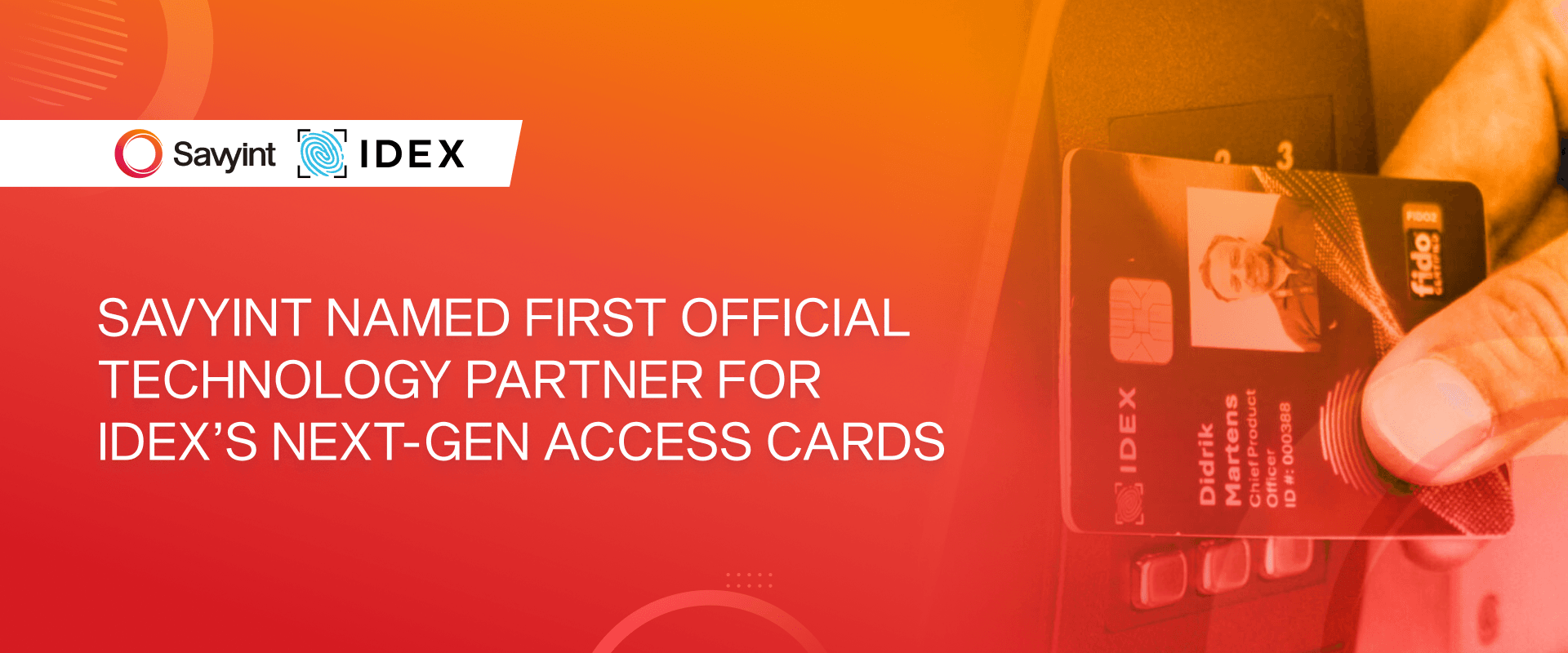 SAVYINT Named First Official Technology Partner for IDEX’s Next-Gen Access Cards