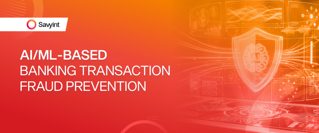 AIML-Based Banking Transaction Fraud Prevention