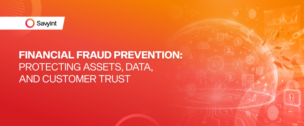Financial Fraud Prevention Protecting Assets, Data, and Customer Trust 