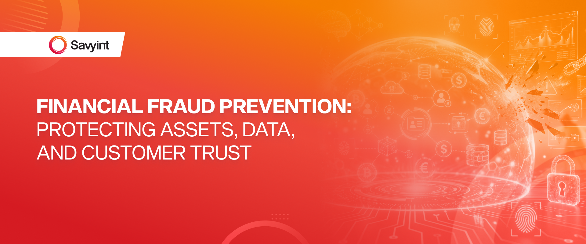 Financial Fraud Prevention Protecting Assets, Data, and Customer Trust 